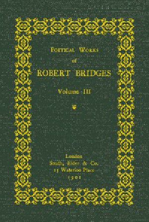 [Gutenberg 55294] • Poetical Works of Robert Bridges, Volume 3